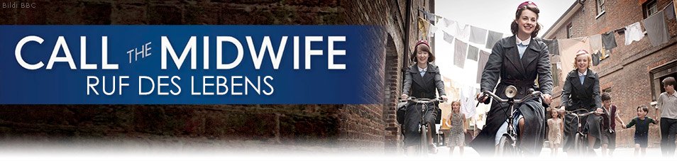 Call the Midwife – Ruf des Lebens